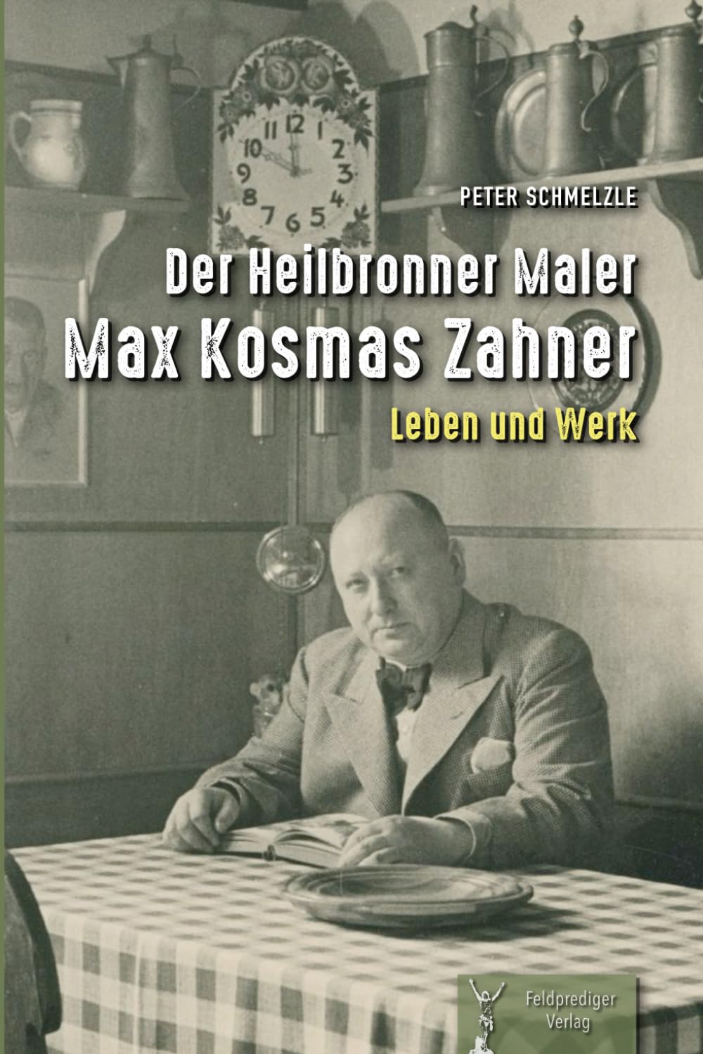 Der Heilbronner Maler Max Kosmas Zahner (1897–1977): Leben und Werk