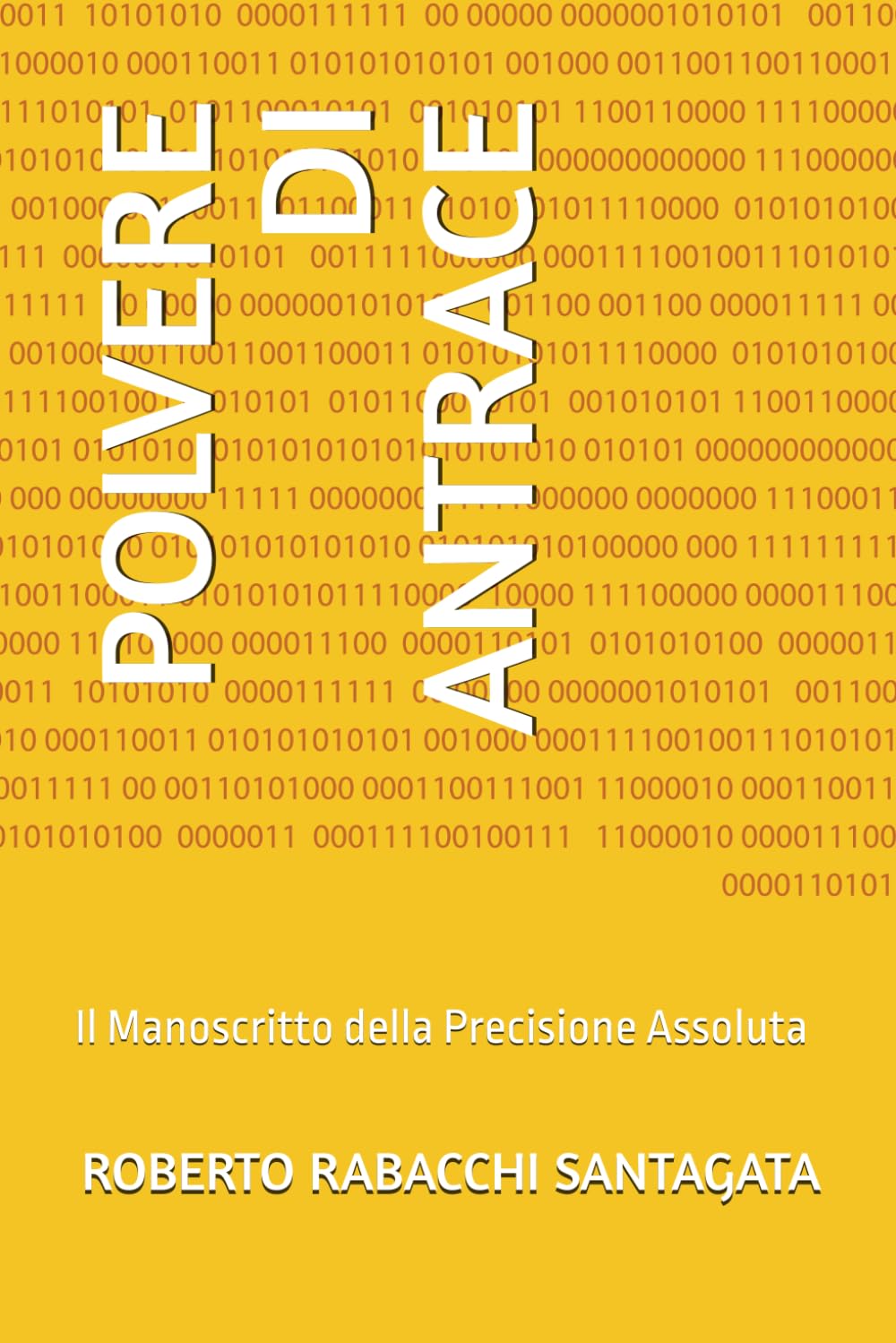 POLVERE DI ANTRACE: Il Manoscritto della Precisione Assoluta (LA CHIAVE MAGICA)