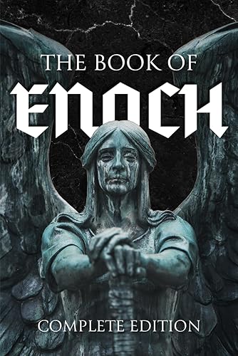 The Book of Enoch Complete Edition Large Print: Including Ethiopian Enoch, The Slavonic Secrets, and The Elevation of Metatron. Apocryphal Texts of the Watchers, Fallen Angels, Giants, and Nephilim