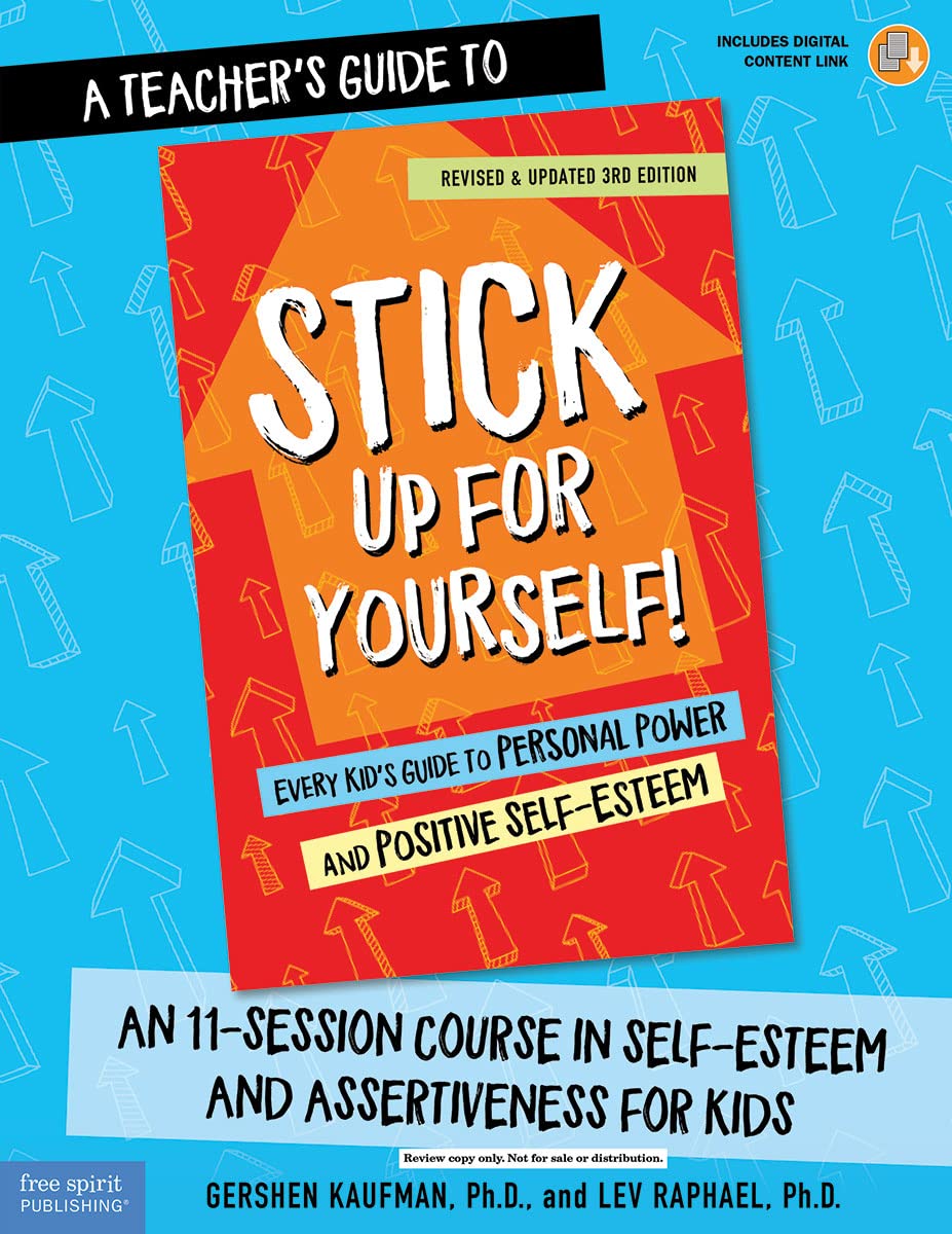 A Teacher's Guide to Stick Up for Yourself! : An 11-Session Course in Self-Esteem and Assertiveness for Kids