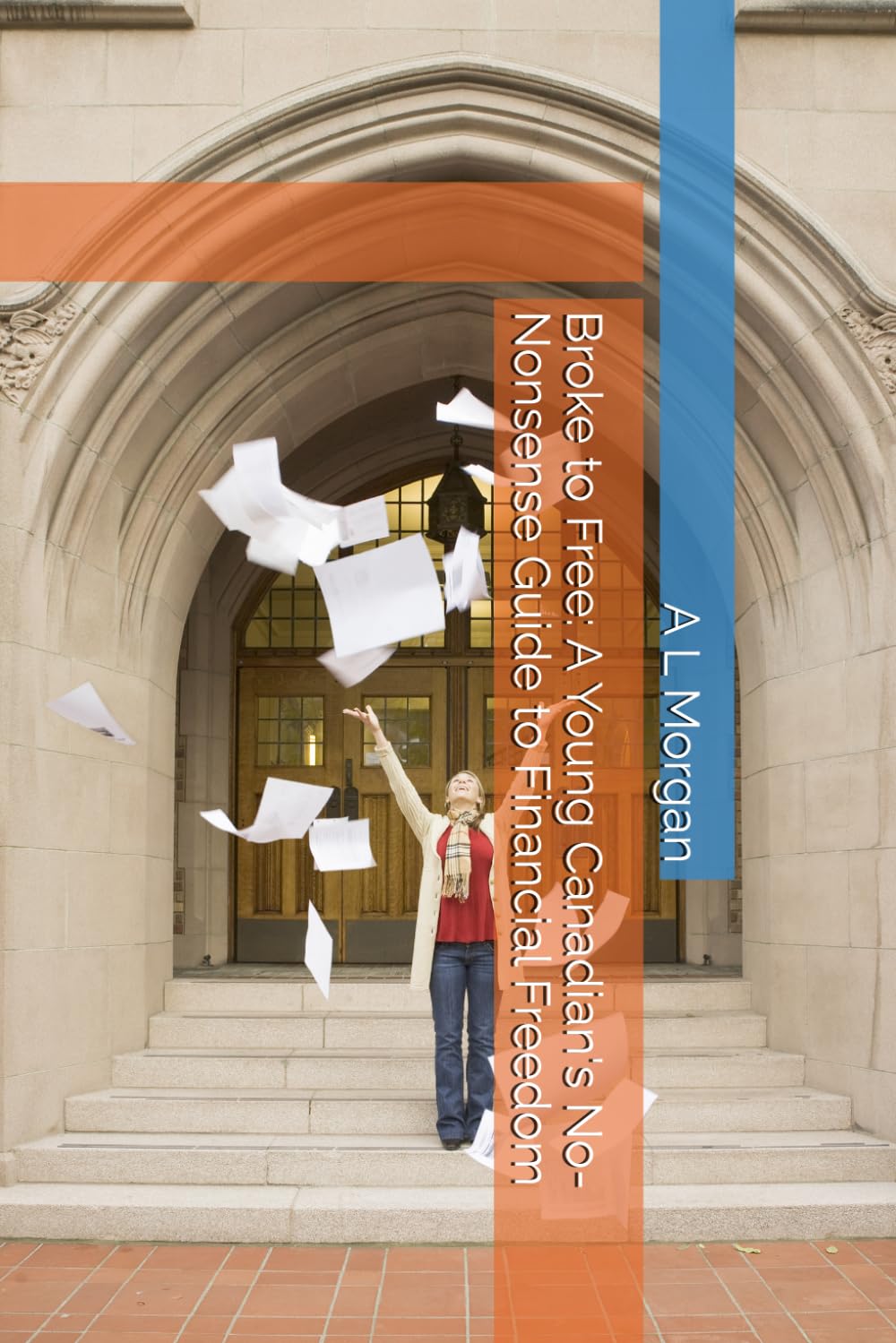 Broke to Free: A Young Canadian's No-Nonsense Guide to Financial Freedom