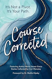 Course Corrected: It's not a Pivot. It's Your Path.