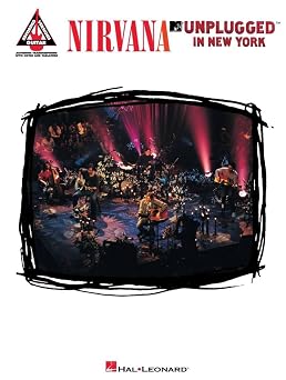Nirvana Unplugged in New York | Guitar Recorded Versions Songbook | Authentic Transcriptions with Notes and Tablature | 14 Iconic Songs from MTV Session | Grunge Guitar TAB Collection