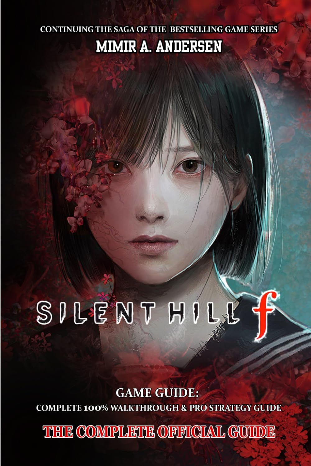 SILENT HILL F GAME GUIDE: Complete 100% walkthrough & pro strategy guide