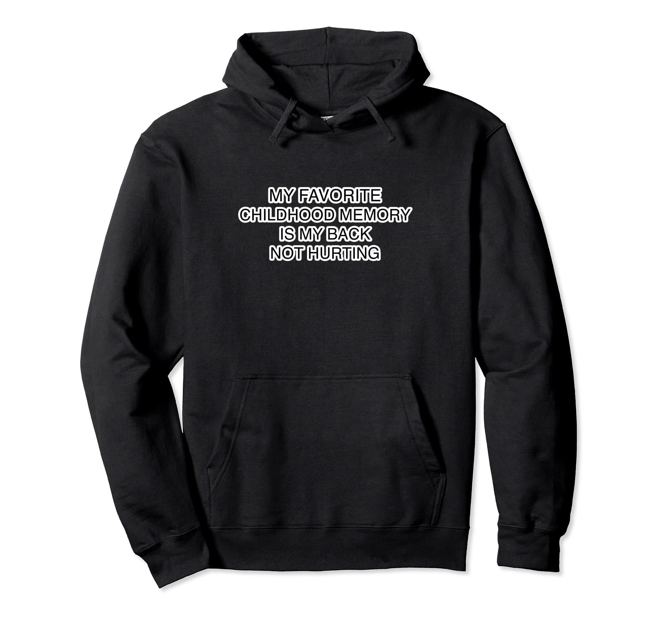 My Favorite Childhood Memory Pullover Hoodie