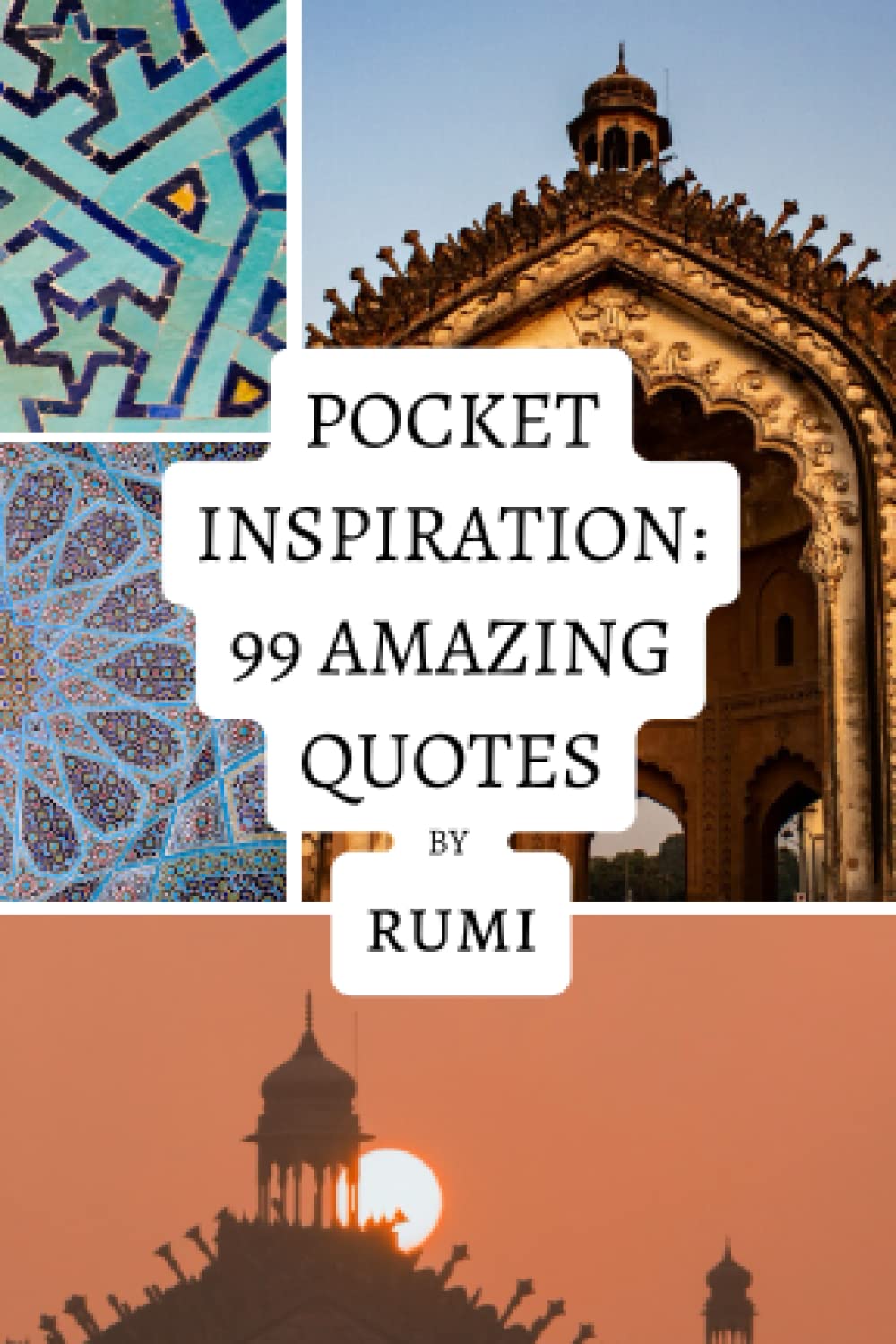 Pocket Inspiration: 99 Amazing Quotes By Rumi
