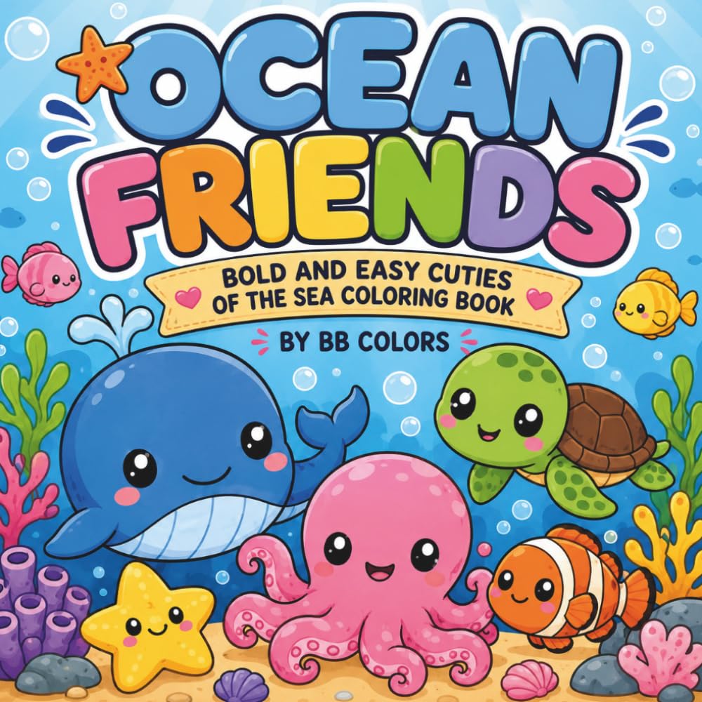 OCEAN FRIENDS: BOLD AND EASY CUTIES OF THE SEA COLORING BOOK