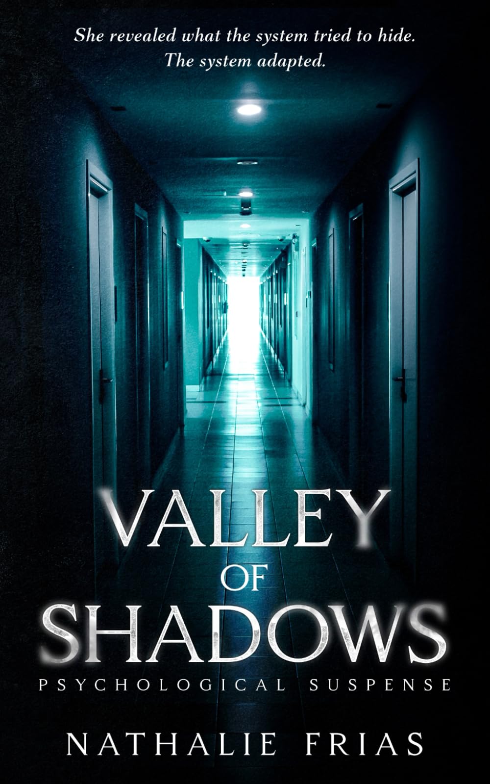 Valley of Shadows: “She revealed what the system tried to hide. The system adapted.”