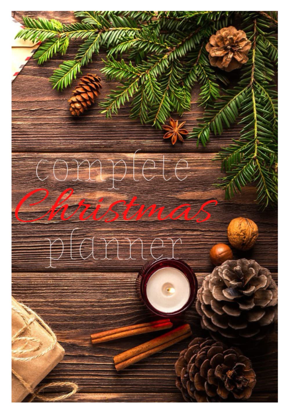 Christmas Planner: Christmas Planner: All In One Christmas Organizer Book - Includes: Christmas Gift List, Christmas Bucket List, To-Do list, ... Planner, Christmas Card Tracker - and More!