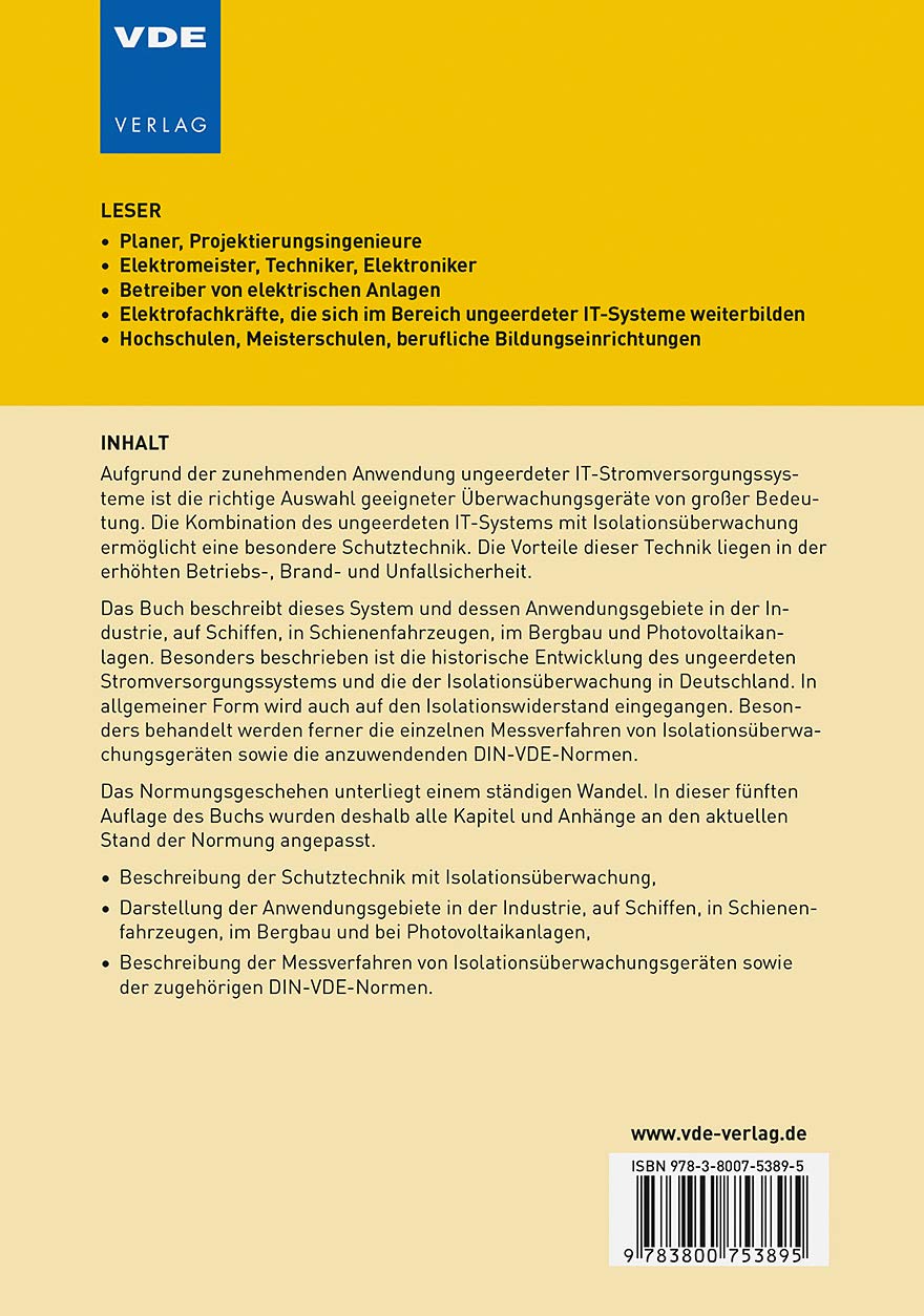 Schutztechnik mit Isolationsüberwachung: Grundlagen, Anwendungen und Wirkungsweisen ungeerdeter IT-Systeme in derIndustrie, auf Schiffen, in ... ... ... (VDE-Schriftenreihe – Normen verständlich)