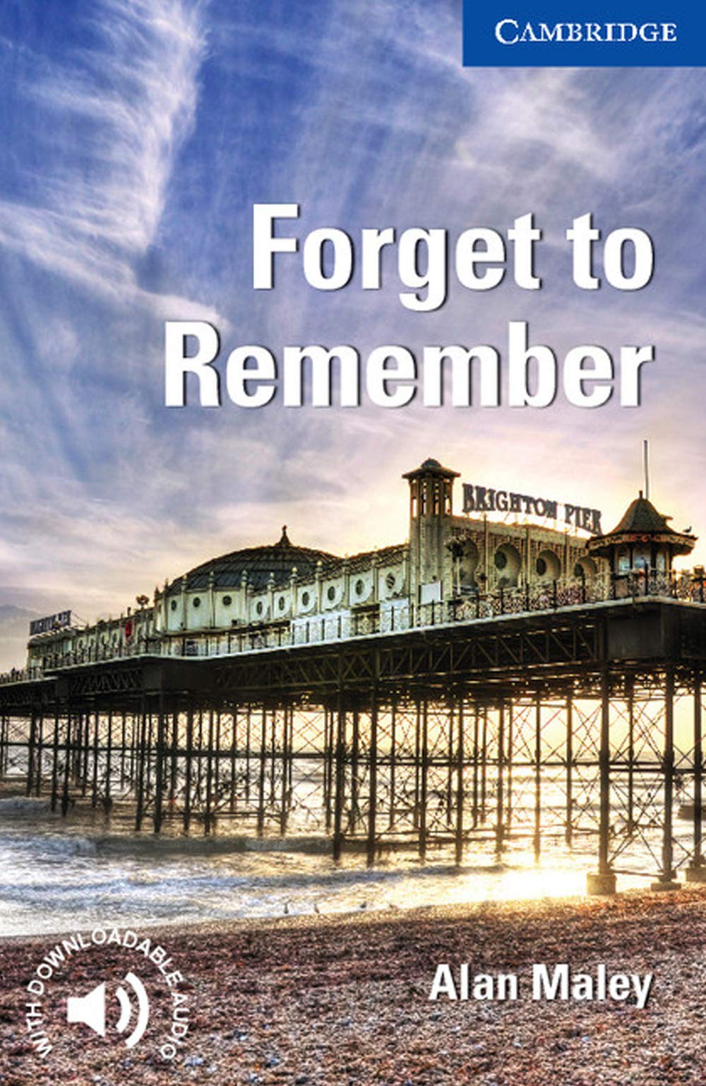 Forget to Remember Level 5 Upper-intermediate (Cambridge English Readers)