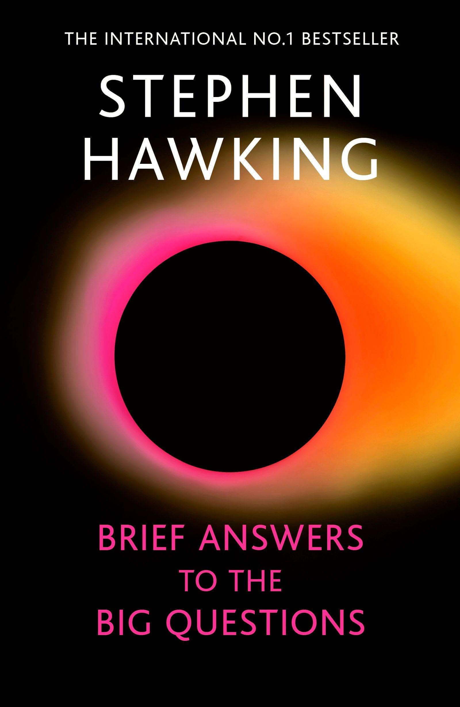 Brief Answers to the Big Questions: 'A beautiful little book by a brilliant mind' DAILY TELEGRAPH