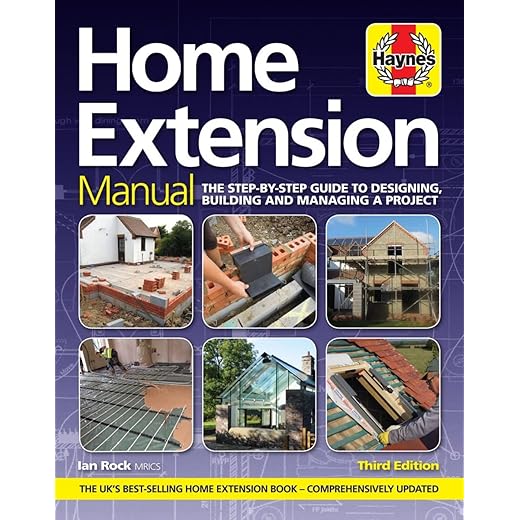 Home Extension Manual: The step-by-step guide to planning, building and managing a project (Haynes Manuals)