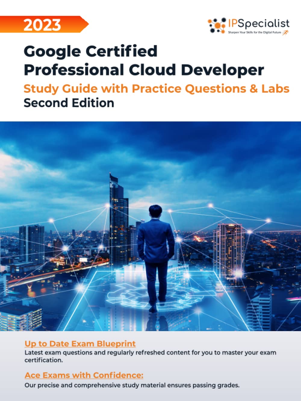 Google Certified Professional Cloud Developer: Study Guide with Practice Questions and Labs: Second Edition - 2023