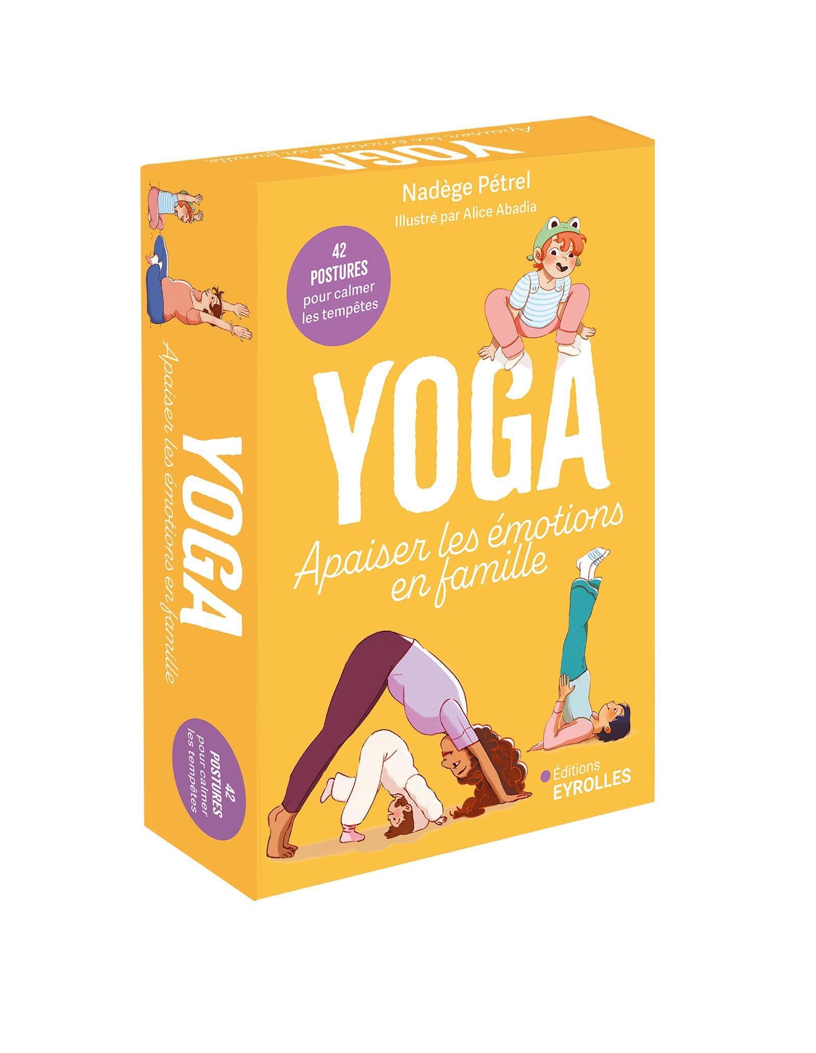 Yoga : apaiser les émotions en famille: 42 postures pour calmer les tempêtes