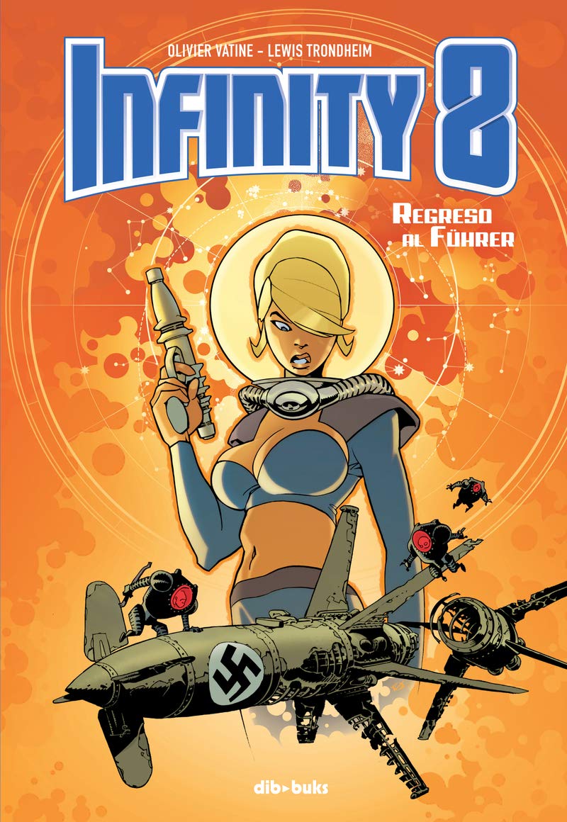 Infinity 8 vol 2: Regreso al Führer (Aventúrate)