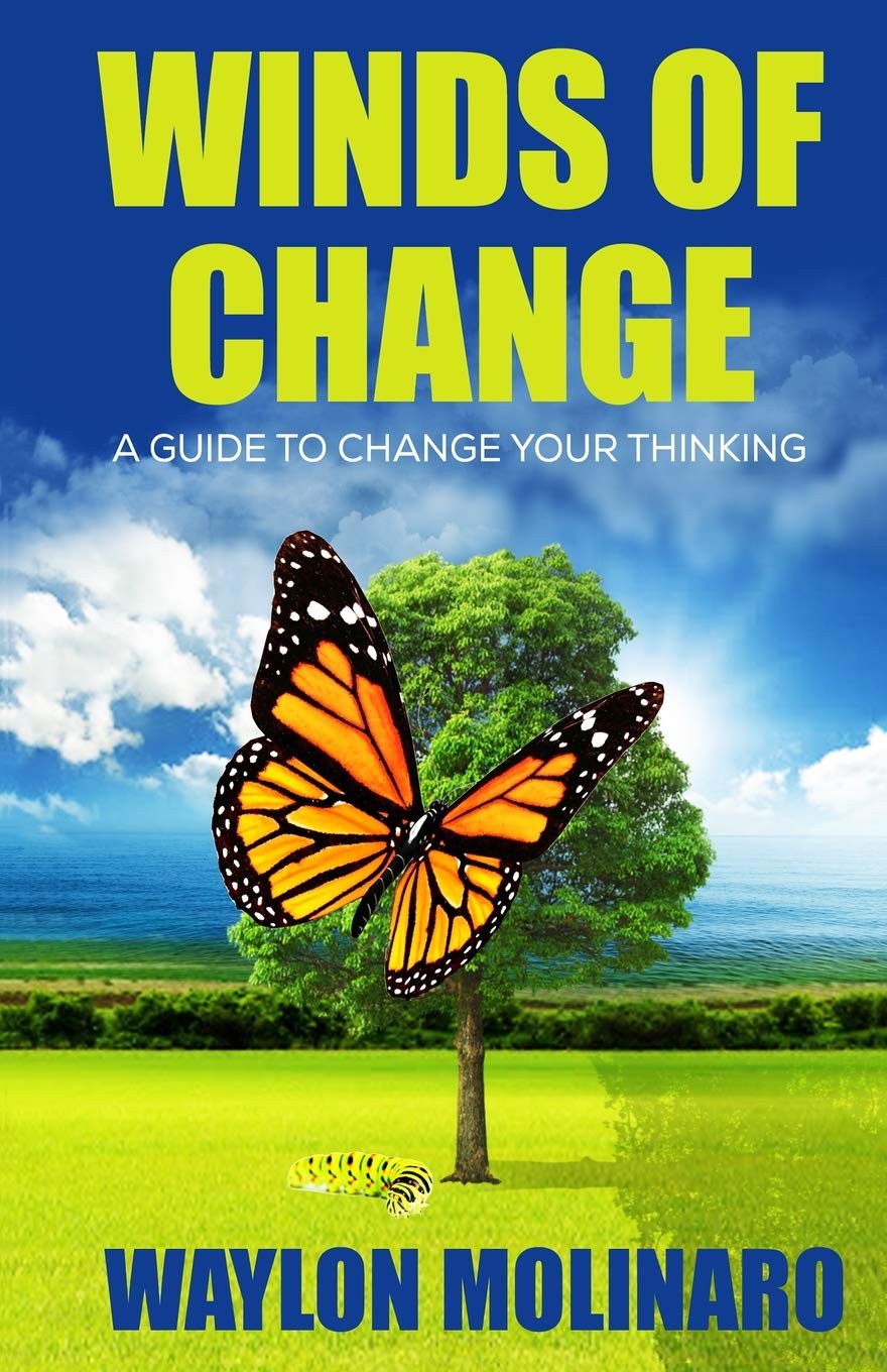 Winds Of Change A Guide To Change Your Thinking