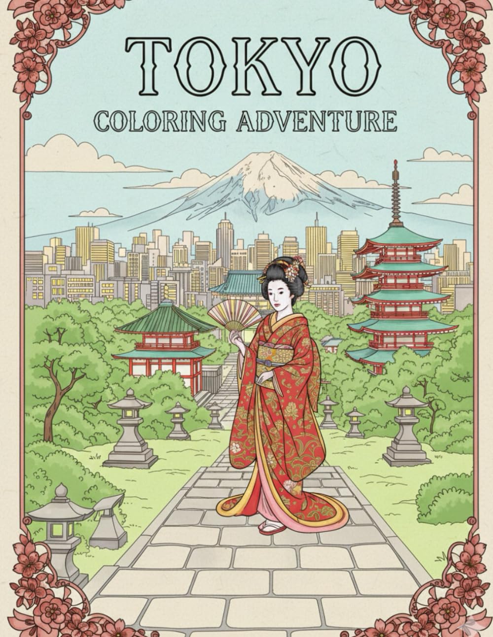 TOKYO COLORING ADVENTURE: A Dazzling Tokyo Coloring Book, For Kids, Teens & Adults, Amazing Fun, Beautiful And Cozy Pictures, Perfect For Comfort ... With Famous Places, Relaxing And Easy