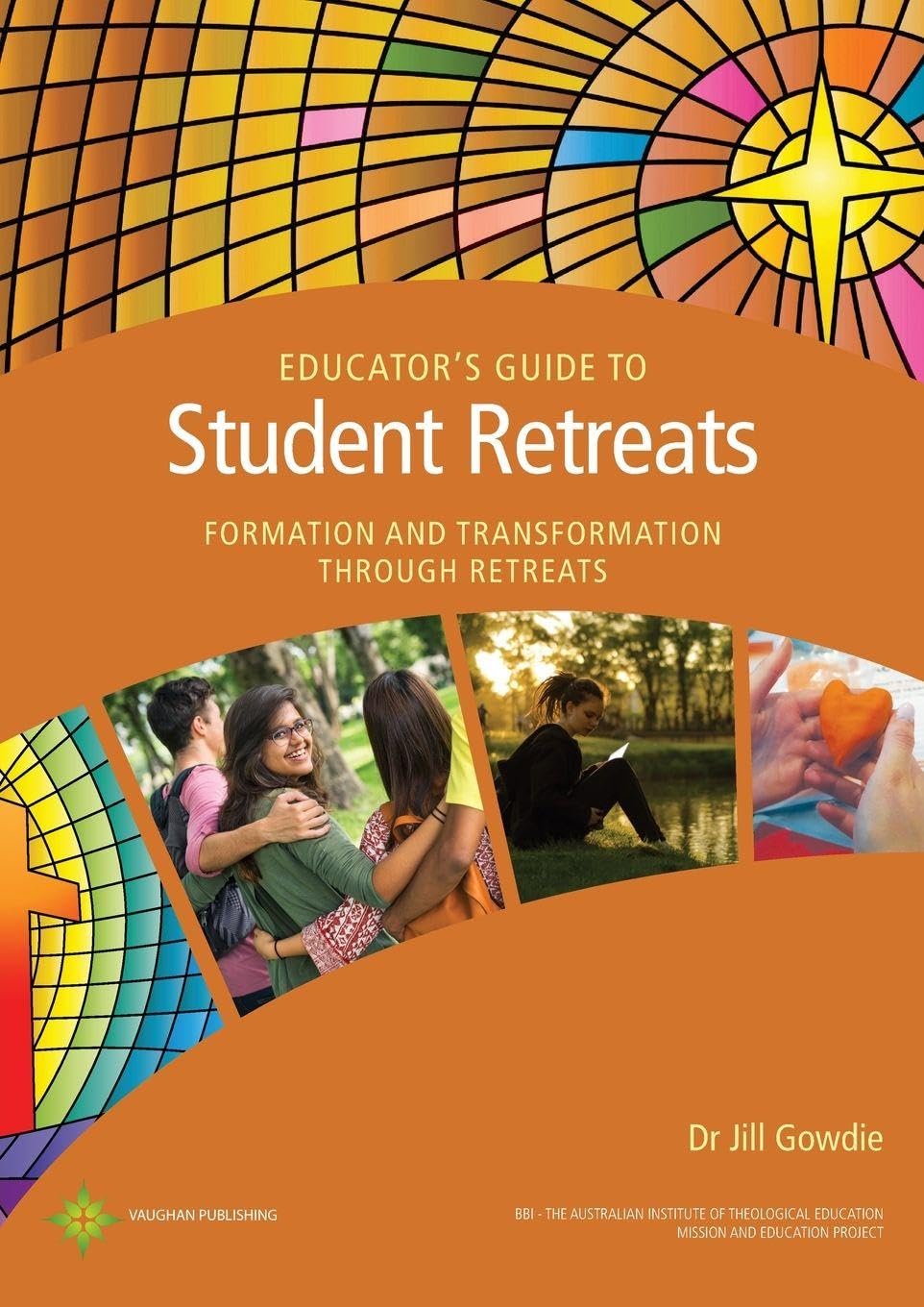 Educator's Guide to Student Retreats: Formation and Transformation through Retreats