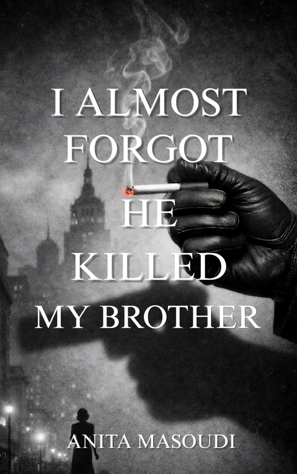 I Almost Forgot He Killed My Brother