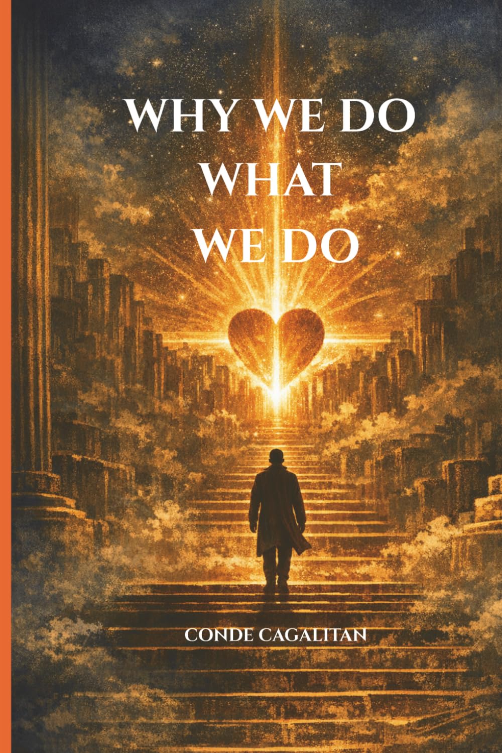 Why We Do What We Do