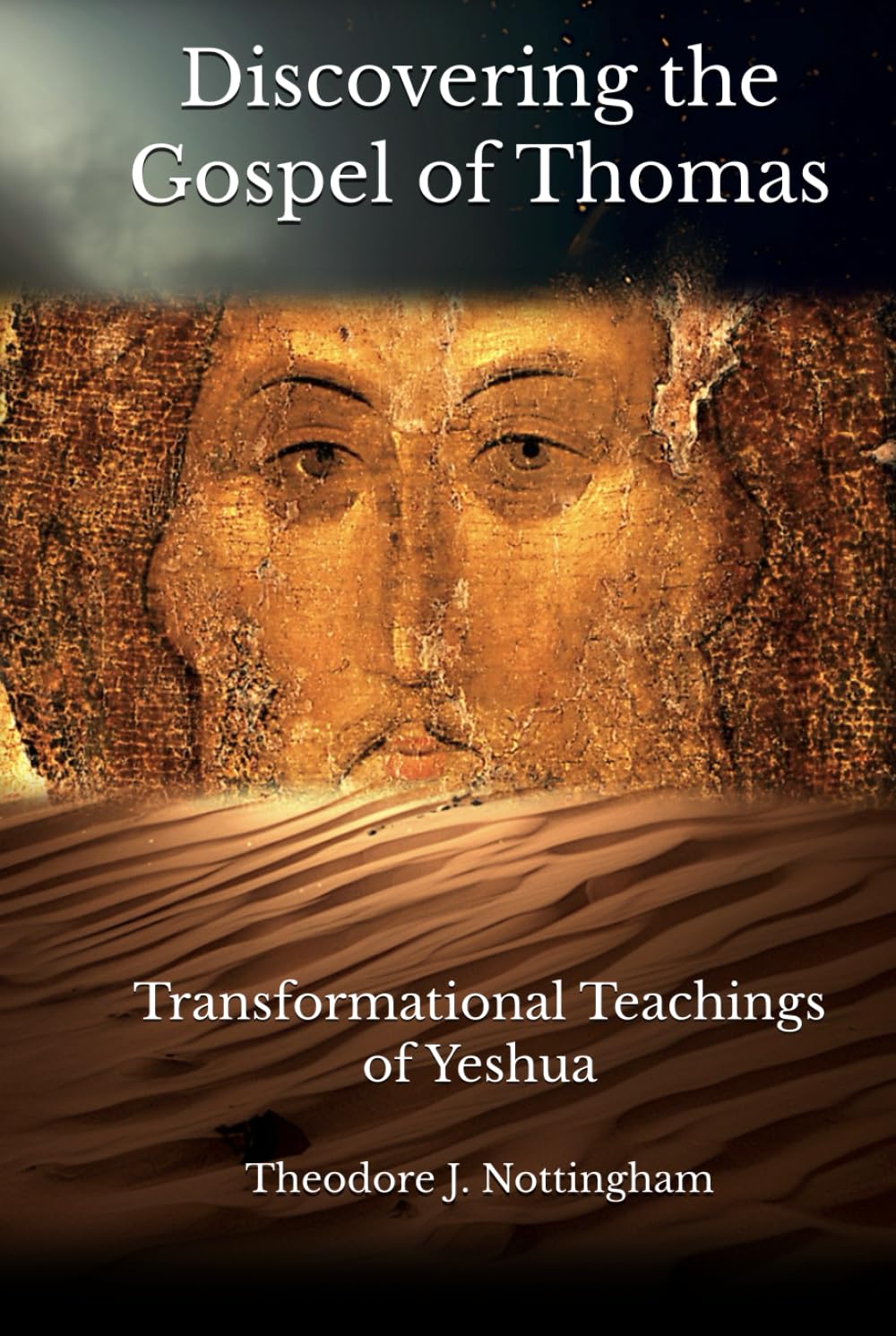 Discovering the Gospel of Thomas: Transformational Teachings of Yeshua
