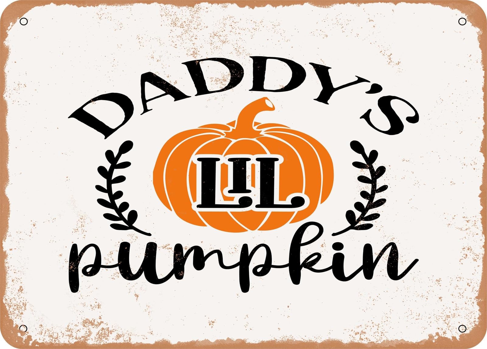 Miaomansenstore Metal Sign - Daddy's Lil Pumpkin - Vintage Look Sign Home Decor