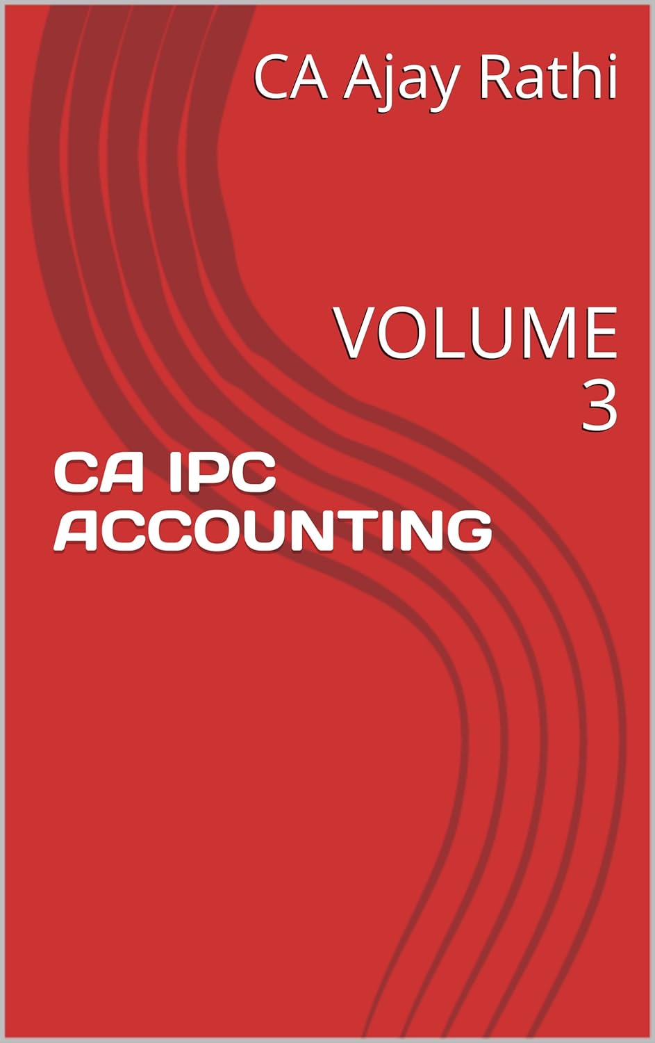 CA IPC ACCOUNTING VOLUME 3 eBook Rathi, CA Ajay, Rathi