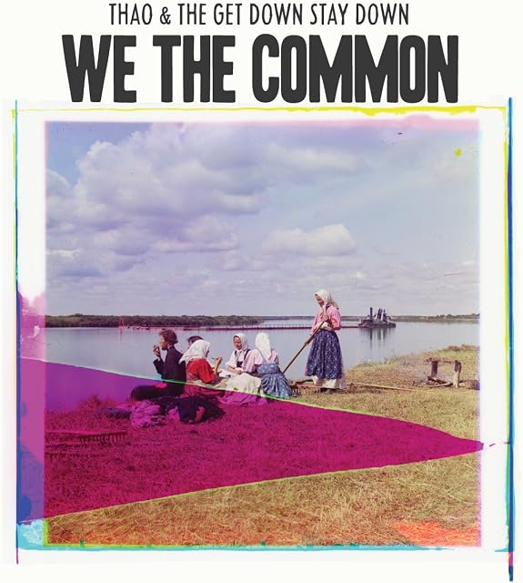We The Common por Thao & The Get Down Stay Down, capa do álbum
