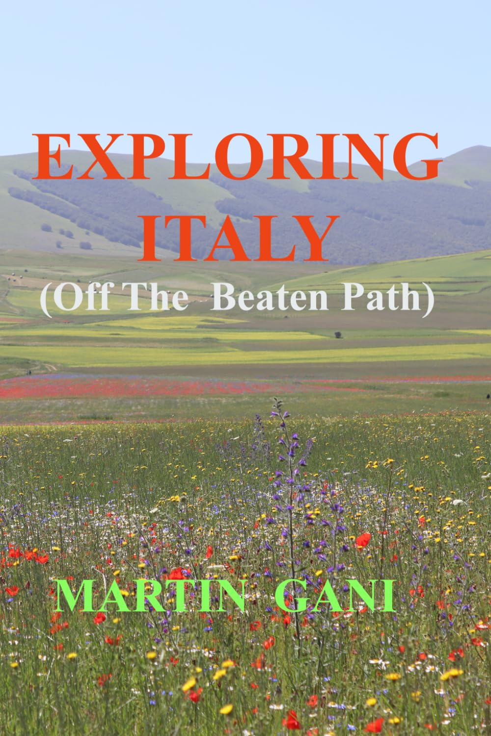 EXPLORING ITALY (Off The Beaten Path)