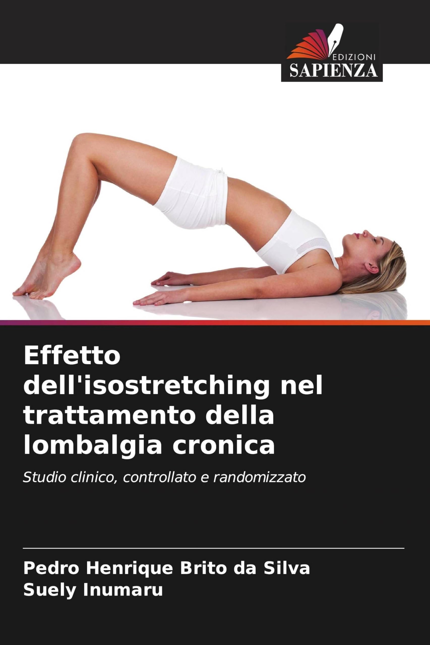 Effetto dell'isostretching nel trattamento della lombalgia cronica: Studio clinico, controllato e randomizzato