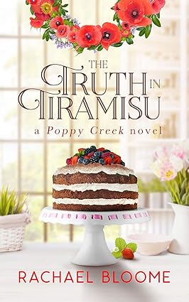 The Truth in Tiramisu (A Poppy Creek Novel Book 2)