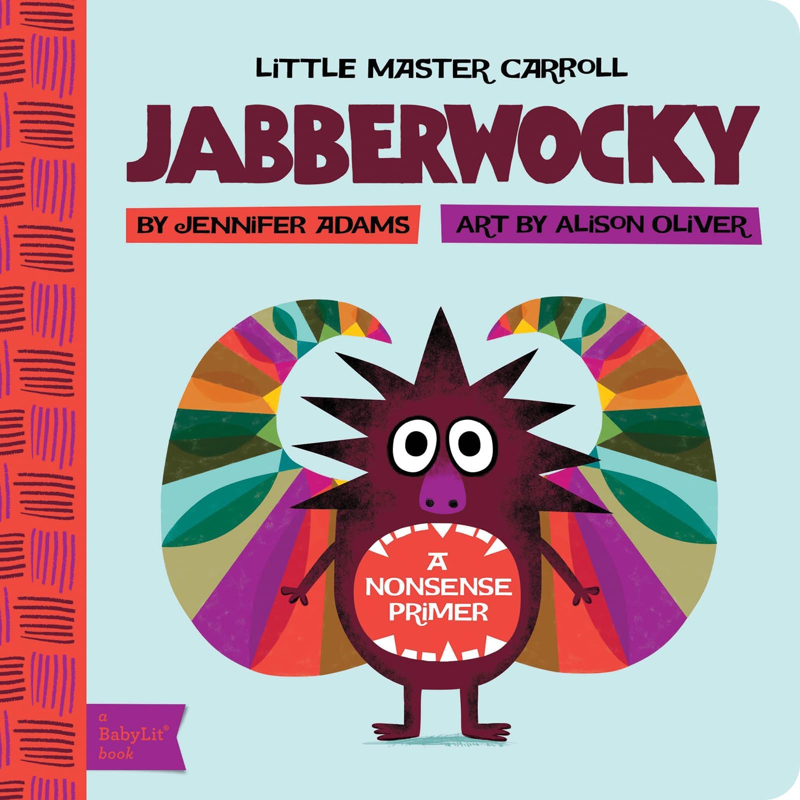 Jabberwocky: A BabyLit® Nonsense Primer (BabyLit Classics) Board book – Picture Book, September 1, 2013