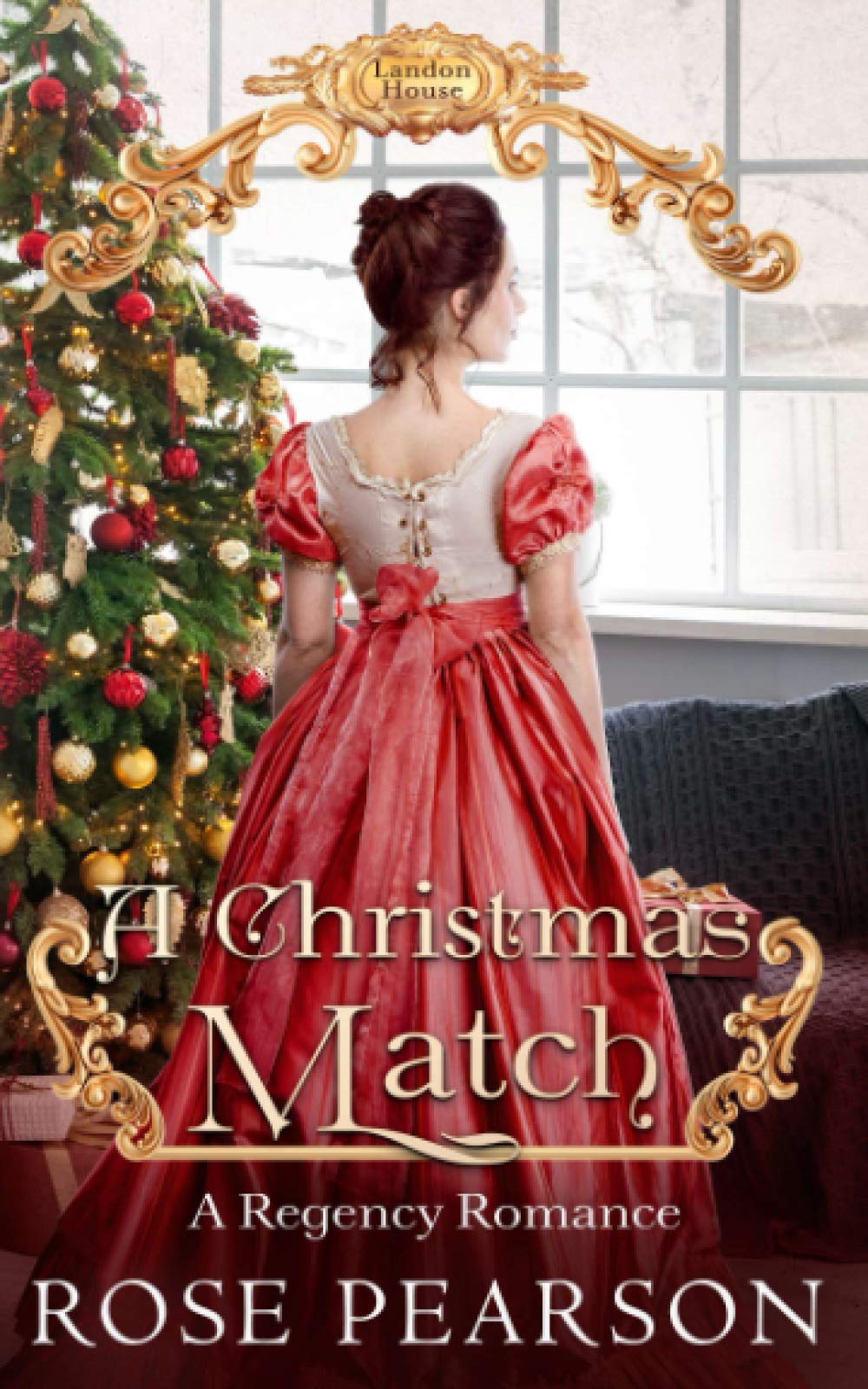 A Christmas Match: A Regency Romance: 4 (Landon House)