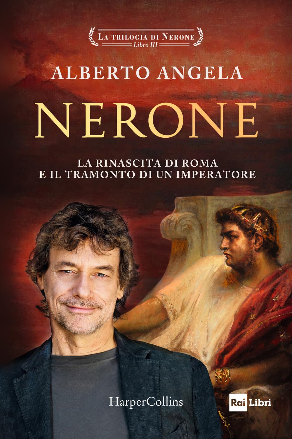 Nerone. La rinascita di Roma e il tramonto di un imperatore. La trilogia di Nerone (Vol. 3)