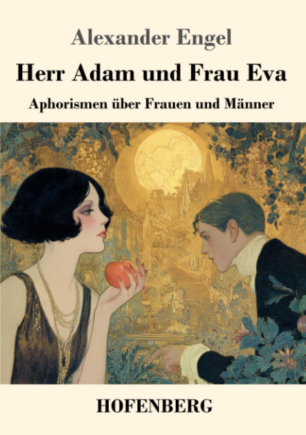 Herr Adam und Frau Eva: Aphorismen über Frauen und Männer