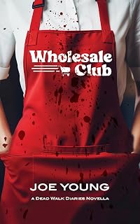 Wholesale Club: A Dead Walk Diaries Novella