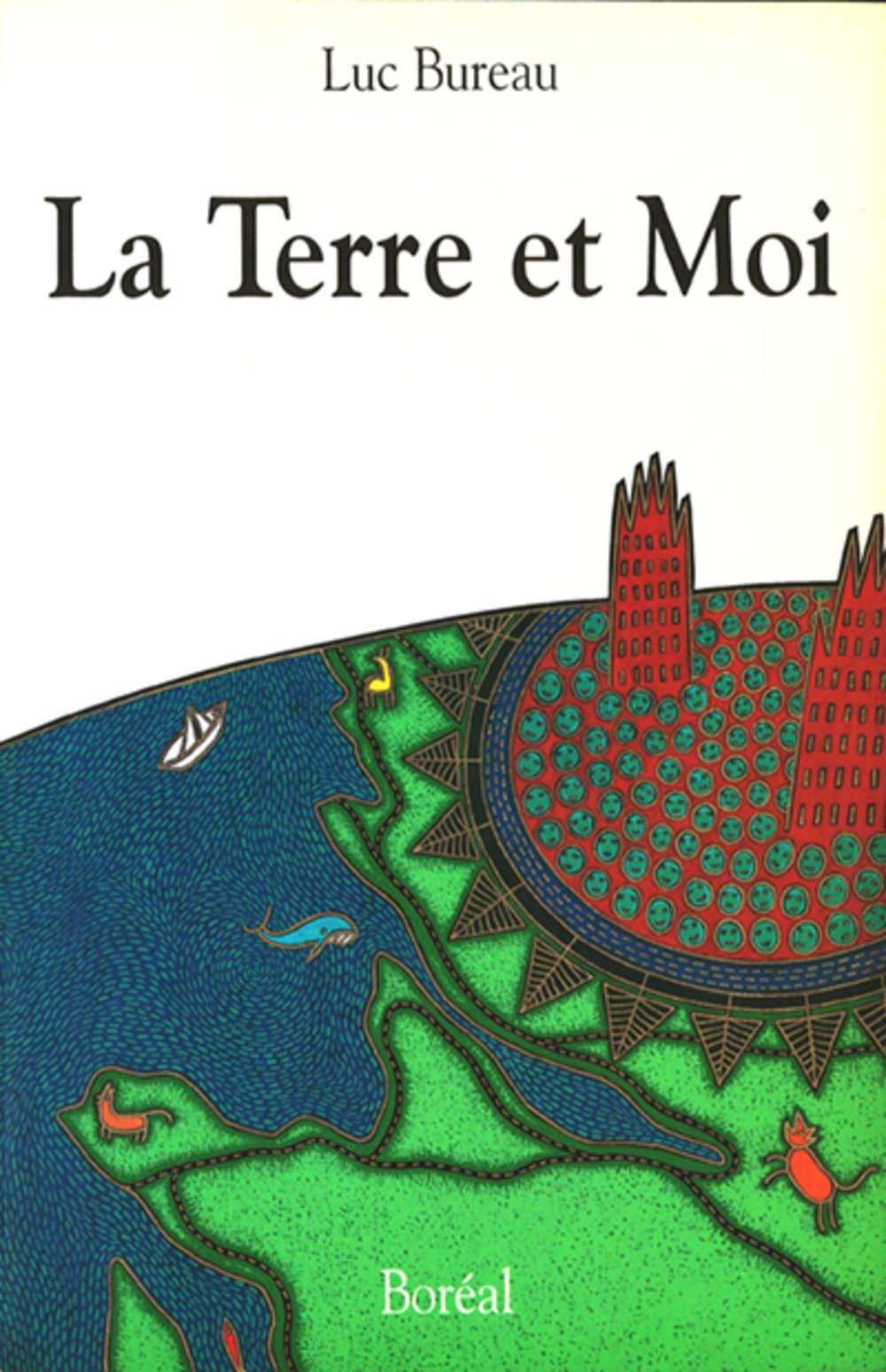Terre et moi (La) [Paperback] Bureau, Luc