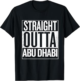Straight Outta Abu Dhabi City Funny Abu Dhabi T-Shirt