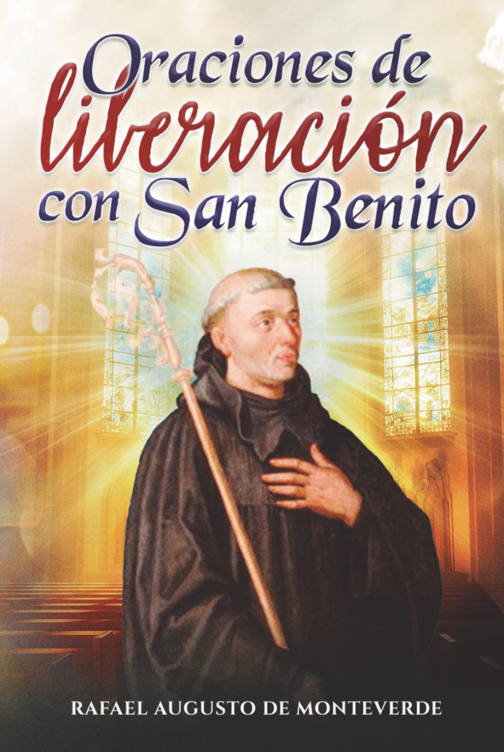 Oraciones de liberación con San Benito