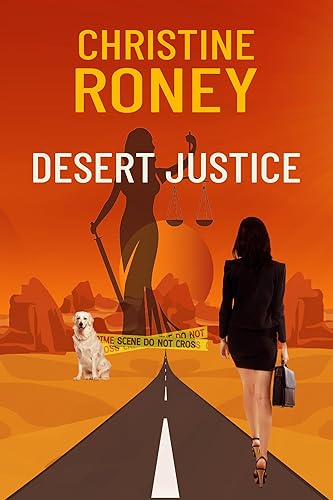 Desert Justice (Stevie Rayne Legal Thriller Series Book 1)
