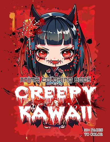 Creepy Kawaii Anime Coloring Book for Teens and Adults: Relax with Over 50 Pages of Horror Chibi Manga Art, A Cpooky and Cute Collection for Creative Minds, For Boys and Girls