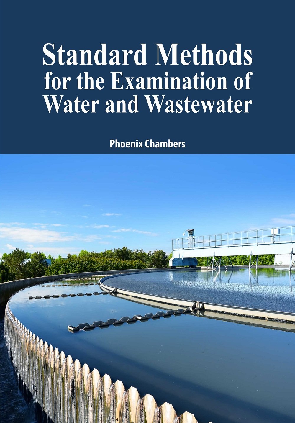 Standard Methods for the Examination of Water and Wastewater: Phoenix ...
