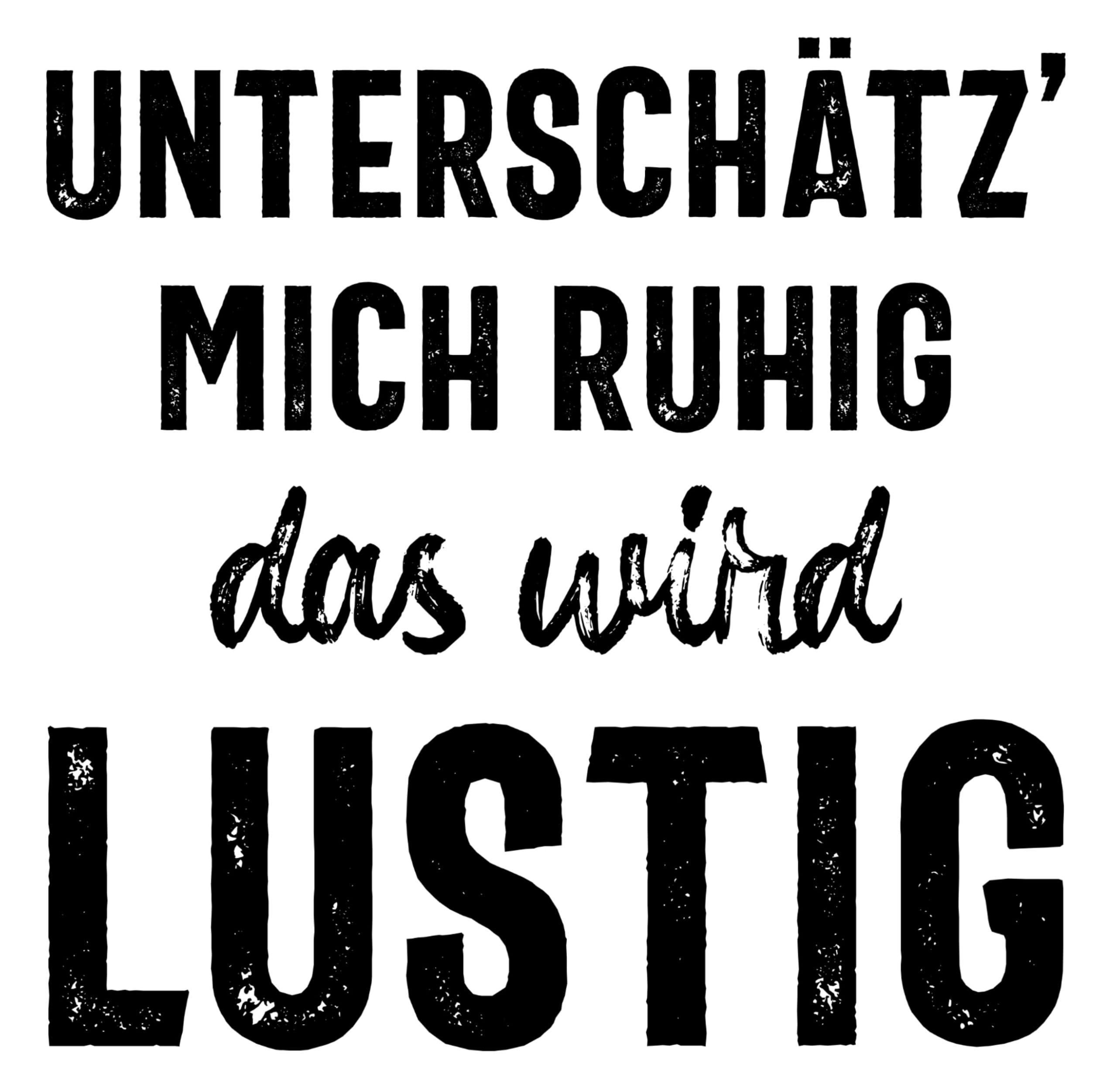 Shirtracer - Pullover Damen Hoodie Frauen - Sprüche Statement mit Spruch - Unterschätz Mich ruhig Wird lustig