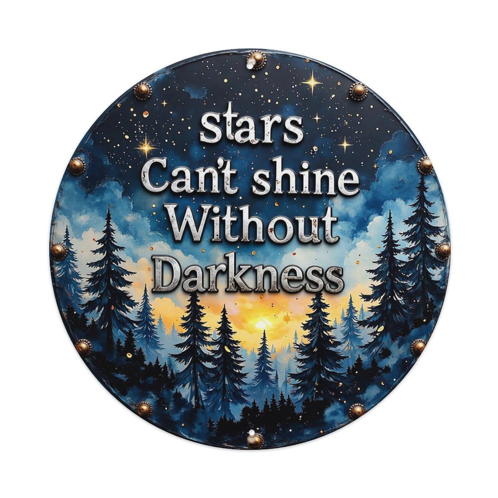 Stars Can't Shine Without Darkness Retro Metal Sign Round Tin Sign, Vintage Decor Art Poster for Bar, Home, Man Cave, Kitchen, Laundry Room Gift 8x8Inch