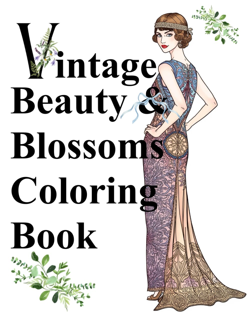 Vintage Beauty & Blossoms Coloring Book