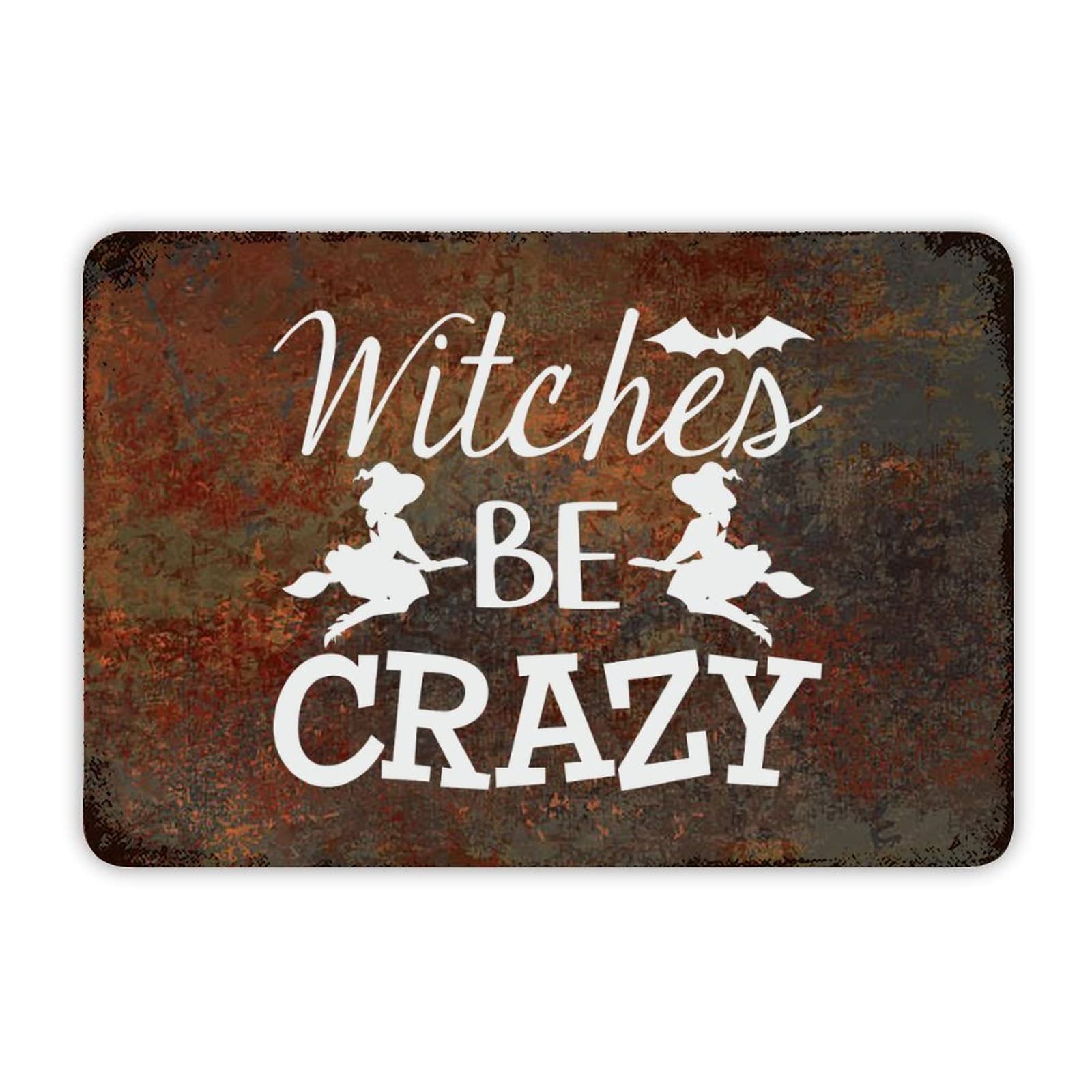 ENEDNATE Halloween Metal Sign,Farmhouse Rustic Aluminum Sign Witches Be Crazy Metal Sign Retro Aluminum Tin Sign for Kitchen Bedroom Living Room Wall Art Door Hanger Home Decor Sign 8x12 Inch