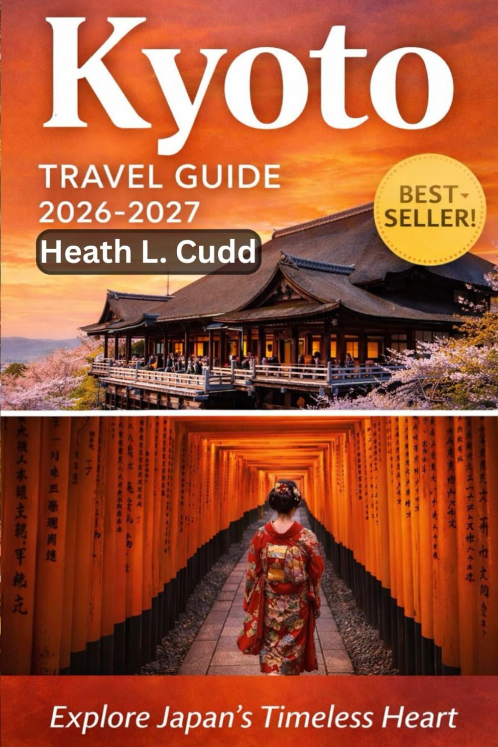Kyoto Travel Guide 2026–2027: Ancient Soul, Modern Rhythm – Explore Japan’s Timeless Heart