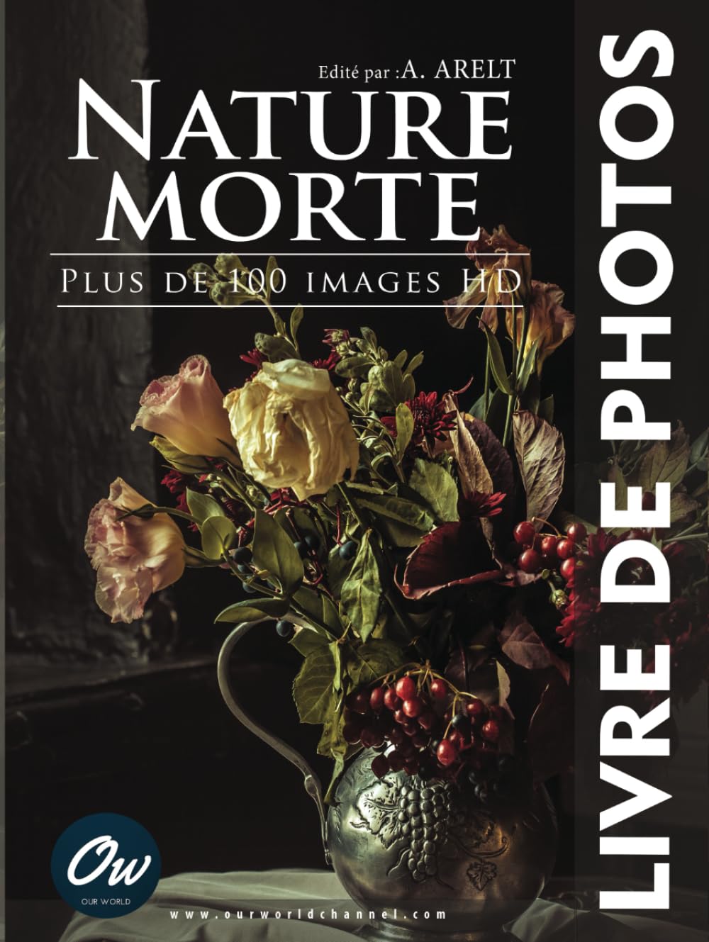 Nature morte: Livre de Photos (Livre de Photos - Plus de 100 images HD) (French Edition)