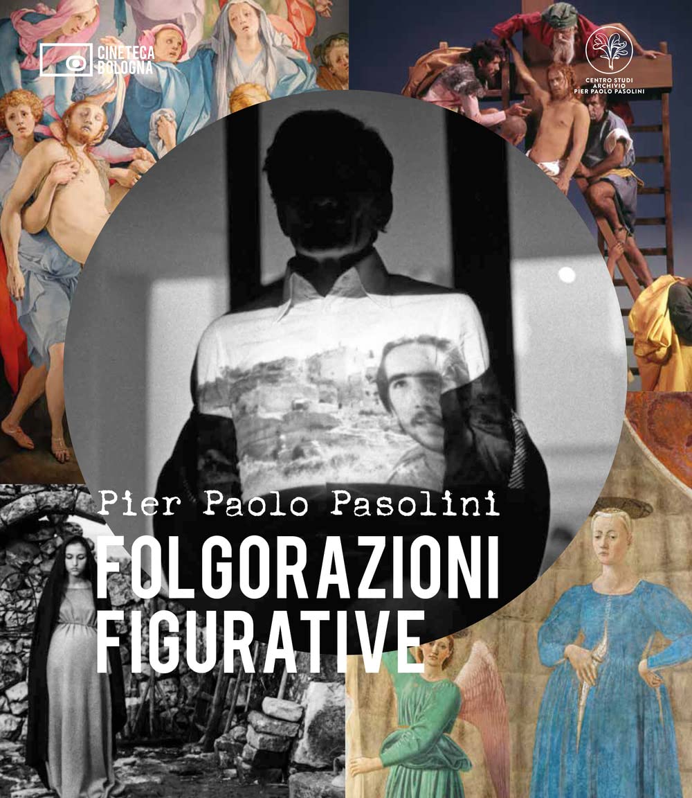 Pier Paolo Pasolini. Folgorazioni Figurative. Catalogo Della Mostra (Bologna, 1 Marzo-16 Ottobre). Ediz. A Colori - 4